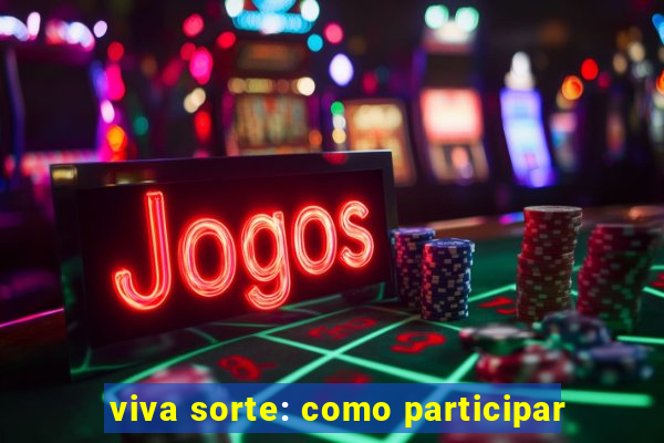 viva sorte: como participar